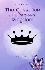 The Quest for the Crystal Kingdom- Opus Book Writing